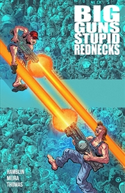 Buy Big Guns, Stupid Rednecks
