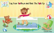 Buy Lay Your A** Down And Shut The F*** Up