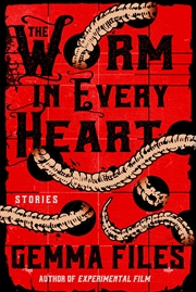 Buy The Worm In Every Heart