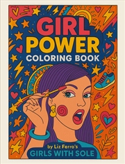 Buy Girl Power Coloring Book By Liz Ferro's Girls With Sole