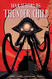 Buy The War Of The Worlds: Thunder Child