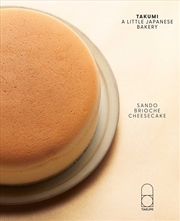 Buy Takumi: A Little Japanese Bakery