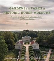 Buy Gardens And Parks Of Historic House Museums
