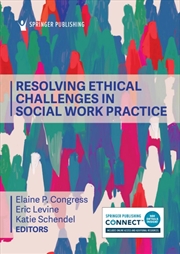 Buy Resolving Ehtical Challenges In Social Work Practice