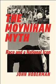 Buy The Moynihan Myth