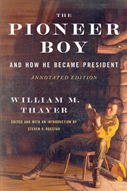 Buy The Pioneer Boy, And How He Became President