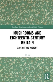 Buy Mushrooms and Eighteenth-Century Britain