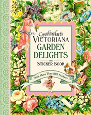 Buy Cynthia Hart's Victoriana Garden Delights: The Sticker Book