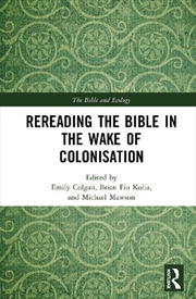 Buy Rereading the Bible in the Wake of Colonisation