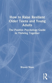 Buy How to Raise Resilient Older Teens and Young Adults