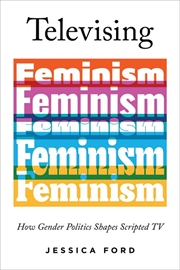 Buy Televising Feminism