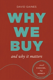 Buy Why We Buy And Why It Matters