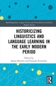 Buy Historicizing Linguistics and Language Learning in the Early Modern Period