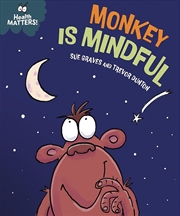 Buy Health Matters: Monkey Is Mindful