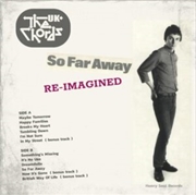 Buy So Far Away Re-Imagined