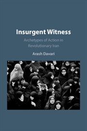 Buy Insurgent Witness : Archetypes of Action in Revolutionary Iran