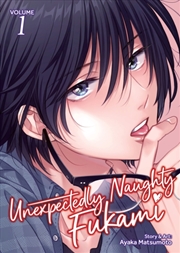 Buy Unexpectedly Naughty Fukami Vol. 1
