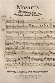 Buy Mozart’s Sonatas for Piano and Violin : History, Analysis, and Interpretation