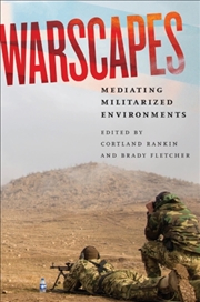 Buy Warscapes : Mediating Militarized Environments