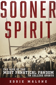 Buy Sooner Spirit : The Rise of the Most Fanatical Fandom in College Sports