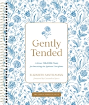 Buy Gently Tended with Streaming Video Access : A Grace-Filled Bible Study for Practicing the Spiritual 