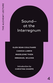Buy Sound--At the Interregnum : The Alchemy Lecture 2025