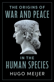 Buy The Origins of War and Peace in the Human Species