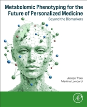 Buy Metabolomic Phenotyping for the Future of Personalized Medicine : Beyond the Biomarkers