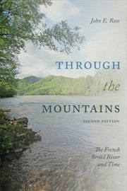 Buy Through the Mountains : The French Broad River and Time