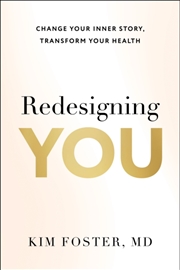 Buy Redesigning You : Change Your Inner Story, Transform Your Health