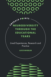 Buy Neurodiversity Through the Educational Years : Lived Experiences, Research and Practice