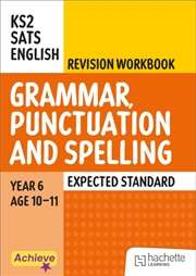Buy Achieve SATs: KS2 Grammar, Punctuation and Spelling Revision Workbook (Expected) for the 2027 SATs t