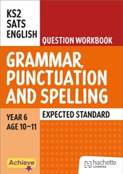 Buy Achieve SATs: KS2 Grammar, Punctuation and Spelling Question Workbook (Expected) for the 2027 SATs t