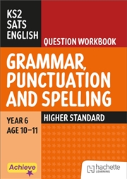 Buy Achieve SATs: KS2 Grammar, Punctuation and Spelling Question Workbook (Higher) for the 2027 SATs tes