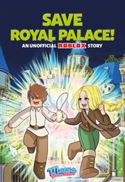 Buy Save Royal Palace! : An Unofficial Roblox Story Volume 1