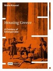 Buy Housing Greece : A Century of Emergencies