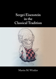 Buy Sergei Eisenstein in the Classical Tradition