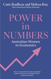 Buy Power in Numbers : Australian Women in Economics