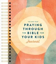 Buy One Year Praying through the Bible for Your Kids Journal