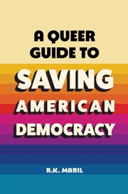 Buy A Queer Guide to Saving American Democracy