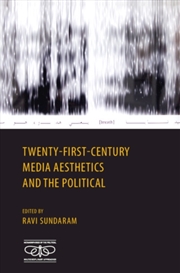 Buy Twenty-First Century Media Aesthetics and the Political