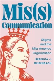 Buy Mis(s) Communication : Stigma and the Miss America Organization