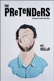 Buy The Pretenders : Passing in Israeli Literature