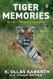 Buy Tiger Memories : My Life in Wildlife Conservation