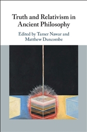 Buy Truth and Relativism in Ancient Philosophy