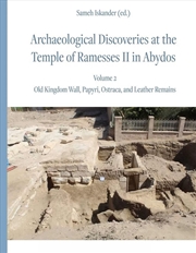 Buy Archaeological Discoveries at the Temple of Ramesses II in Abydos : Vol. 2: Old Kingdom Wall, Papyri