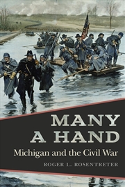 Buy Many a Hand : Michigan and the Civil War