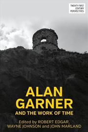 Buy Alan Garner and the work of time