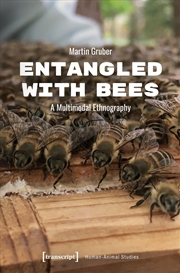 Buy Entangled with Bees : A Multimodal Ethnography