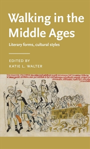 Buy Walking in the Middle Ages : Literary forms, cultural styles